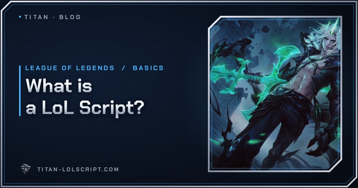 What is a LoL Script?
